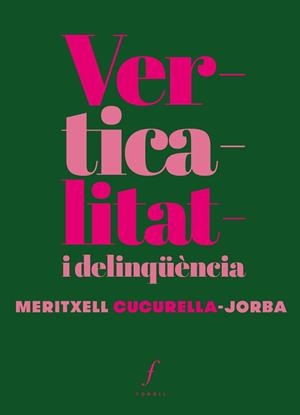 VERTICALITAT I DELINQÜÈNCIA | 9788412305753 | CUCURELLA-JORBA, MERITXELL | Llibres Parcir | Llibreria Parcir | Llibreria online de Manresa | Comprar llibres en català i castellà online