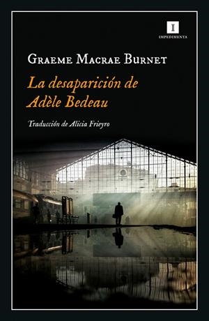 LA DESAPARICIÓN DE ADÈLE BEDEAU | 9788417553845 | MACRAE BURNET GRAEME | Llibres Parcir | Llibreria Parcir | Llibreria online de Manresa | Comprar llibres en català i castellà online