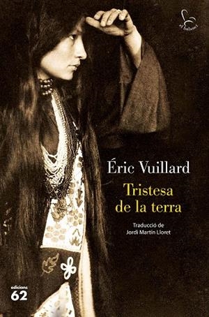 TRISTESA DE LA TERRA | 9788429779561 | VUILLARD, ÉRIC | Llibres Parcir | Llibreria Parcir | Llibreria online de Manresa | Comprar llibres en català i castellà online