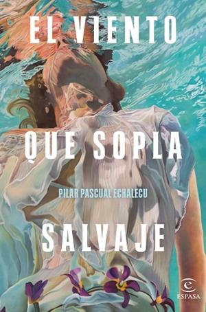 EL VIENTO QUE SOPLA SALVAJE | 9788467061529 | PASCUAL ECHALECU, PILAR | Llibres Parcir | Librería Parcir | Librería online de Manresa | Comprar libros en catalán y castellano online