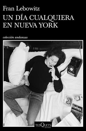 UN DÍA CUALQUIERA EN NUEVA YORK | 9788490669853 | LEBOWITZ, FRAN | Llibres Parcir | Llibreria Parcir | Llibreria online de Manresa | Comprar llibres en català i castellà online