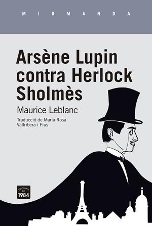 ARSÈNE LUPIN CONTRA HERLOCK SHOLMÈS | 9788416987924 | LEBLANC, MAURICE | Llibres Parcir | Llibreria Parcir | Llibreria online de Manresa | Comprar llibres en català i castellà online