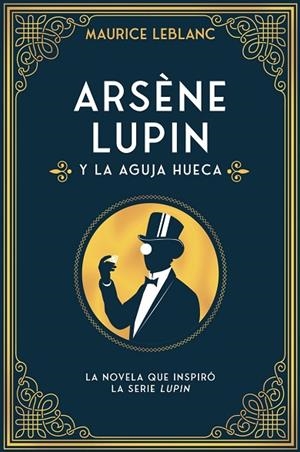 ARSÈNE LUPIN Y LA AGUJA HUECA | 9788418538599 | LEBLANC, MAURICE | Llibres Parcir | Llibreria Parcir | Llibreria online de Manresa | Comprar llibres en català i castellà online