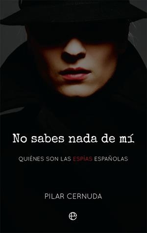 NO SABES NADA DE MÍ | 9788413841144 | CERNUDA, PILAR | Llibres Parcir | Llibreria Parcir | Llibreria online de Manresa | Comprar llibres en català i castellà online