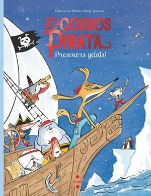ELS GOSSOS PIRATA 2. PRESONERS GELATS | 9788466149082 | ME´LOIS, CLE´MENTINE | Llibres Parcir | Llibreria Parcir | Llibreria online de Manresa | Comprar llibres en català i castellà online