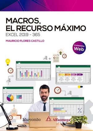 MACROS, EL RECURSO MÁXIMO. EXCEL 2019-365 | 9788426733122 | FLORES CASTILLO, JOSÉ MAURICIO | Llibres Parcir | Librería Parcir | Librería online de Manresa | Comprar libros en catalán y castellano online