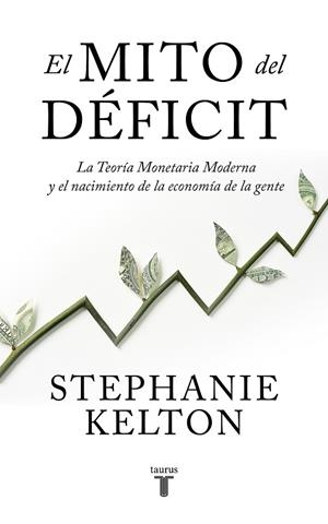EL MITO DEL DÉFICIT | 9788430624102 | KELTON, STEPHANIE | Llibres Parcir | Llibreria Parcir | Llibreria online de Manresa | Comprar llibres en català i castellà online