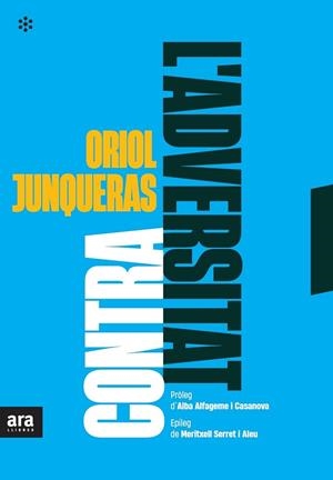 CONTRA L'ADVERSITAT | 9788417804916 | JUNQUERAS I VIES, ORIOL | Llibres Parcir | Llibreria Parcir | Llibreria online de Manresa | Comprar llibres en català i castellà online