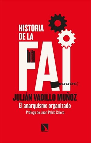 HISTORIA DE LA FAI | 9788413520049 | VADILLO MUÑOZ, JULIÁN | Llibres Parcir | Llibreria Parcir | Llibreria online de Manresa | Comprar llibres en català i castellà online