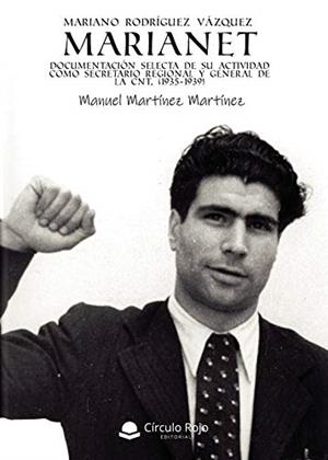 MARIANO RODRÍGUEZ VÁZQUEZ, MARIANET. | 9788413635460 | MARTÍNEZ MARTÍNEZ, MANUEL | Llibres Parcir | Librería Parcir | Librería online de Manresa | Comprar libros en catalán y castellano online