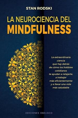 LA NEUROCIENCIA DEL MINDFULNESS | 9788491117452 | RODSKI, STAN | Llibres Parcir | Llibreria Parcir | Llibreria online de Manresa | Comprar llibres en català i castellà online