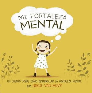 MI FORTALEZA MENTAL | 9788491454717 | VAN HOVE, NIELS | Llibres Parcir | Llibreria Parcir | Llibreria online de Manresa | Comprar llibres en català i castellà online