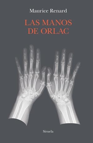 LAS MANOS DE ORLAC | 9788418708510 | RENARD, MAURICE | Llibres Parcir | Librería Parcir | Librería online de Manresa | Comprar libros en catalán y castellano online