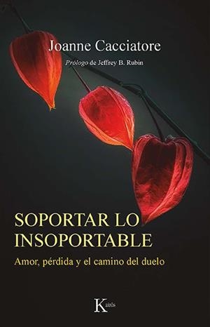 SOPORTAR LO INSOPORTABLE | 9788499888538 | CACCIATORE, JOANNE | Llibres Parcir | Llibreria Parcir | Llibreria online de Manresa | Comprar llibres en català i castellà online