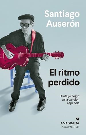 EL RITMO PERDIDO | 9788433964571 | AUSERÓN, SANTIAGO | Llibres Parcir | Librería Parcir | Librería online de Manresa | Comprar libros en catalán y castellano online