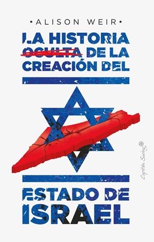 LA HISTORIA OCULTA DE LA CREACIÓN DEL ESTADO DE ISRAEL | 9788412351484 | WEIR ALISON | Llibres Parcir | Llibreria Parcir | Llibreria online de Manresa | Comprar llibres en català i castellà online
