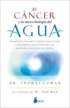 EL CÁNCER Y LA NUEVA BIOLOGÍA DEL AGUA | 9788418531132 | COWAN, DR. THOMAS | Llibres Parcir | Llibreria Parcir | Llibreria online de Manresa | Comprar llibres en català i castellà online