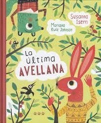 LA ÚLTIMA AVELLANA | 9788494910913 | ISERN, SUSANNA | Llibres Parcir | Llibreria Parcir | Llibreria online de Manresa | Comprar llibres en català i castellà online