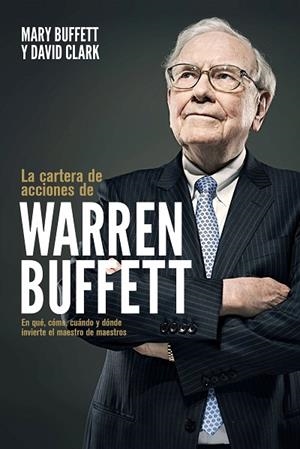 LA CARTERA DE ACCIONES DE WARREN BUFFETT | 9788498755084 | BUFFETT, MARY/CLARK, DAVID | Llibres Parcir | Llibreria Parcir | Llibreria online de Manresa | Comprar llibres en català i castellà online