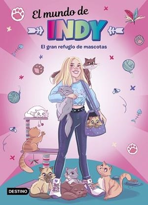 EL MUNDO DE INDY. EL GRAN REFUGIO DE MASCOTAS | 9788408243250 | EL MUNDO DE INDY | Llibres Parcir | Llibreria Parcir | Llibreria online de Manresa | Comprar llibres en català i castellà online