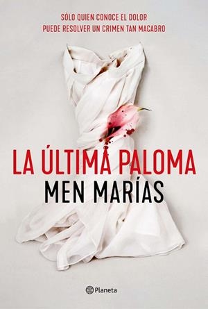 LA ÚLTIMA PALOMA | 9788408242307 | MARÍAS, MEN | Llibres Parcir | Llibreria Parcir | Llibreria online de Manresa | Comprar llibres en català i castellà online
