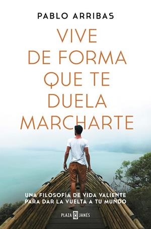 VIVE DE FORMA QUE TE DUELA MARCHARTE | 9788401027185 | ARRIBAS, PABLO | Llibres Parcir | Librería Parcir | Librería online de Manresa | Comprar libros en catalán y castellano online