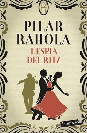 L'ESPIA DEL RITZ | 9788418572371 | RAHOLA, PILAR | Llibres Parcir | Llibreria Parcir | Llibreria online de Manresa | Comprar llibres en català i castellà online