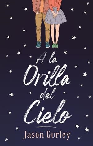 A LA ORILLA DEL CIELO | 9788492918669 | GURLEY, JASON | Llibres Parcir | Librería Parcir | Librería online de Manresa | Comprar libros en catalán y castellano online