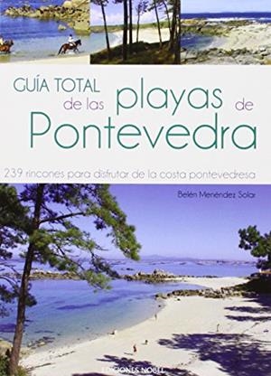 GUIA TOTAL DE PLAYAS DE PONTEVEDRA | 9788484596981 | MENÉNDEZ SOLAR , BELÉN | Llibres Parcir | Librería Parcir | Librería online de Manresa | Comprar libros en catalán y castellano online