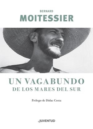 UN VAGABUNDO EN LOS MARES DEL SUR | 9788426145963 | MOITESSIER, BERNARD | Llibres Parcir | Llibreria Parcir | Llibreria online de Manresa | Comprar llibres en català i castellà online