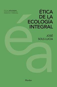 ETICA DE LA ECOLOGÍA INTEGRAL | 9788425439834 | Llibres Parcir | Librería Parcir | Librería online de Manresa | Comprar libros en catalán y castellano online