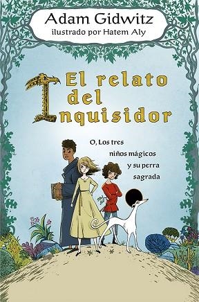 EL RELATO DEL INQUISIDOR | 9788491454724 | GIDWITZ, ADAM | Llibres Parcir | Llibreria Parcir | Llibreria online de Manresa | Comprar llibres en català i castellà online