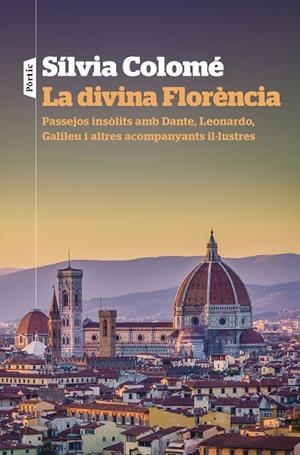 LA DIVINA FLORÈNCIA | 9788498094947 | COLOMÉ, SÍLVIA | Llibres Parcir | Llibreria Parcir | Llibreria online de Manresa | Comprar llibres en català i castellà online