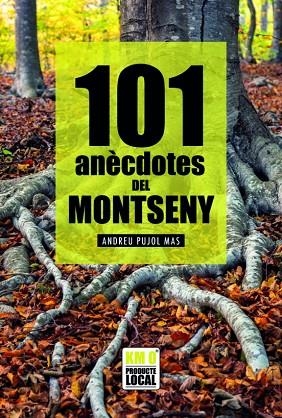 101 ANÈCDOTES DEL MONTSENY | 9788418243295 | PUJOL MAS, ANDREU | Llibres Parcir | Librería Parcir | Librería online de Manresa | Comprar libros en catalán y castellano online