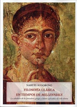 FILOSOFÍA CLÁSICA EN TIEMPOS DE MILLENNIALS | 9788497163170 | SUGOBONO, NAHUEL | Llibres Parcir | Llibreria Parcir | Llibreria online de Manresa | Comprar llibres en català i castellà online