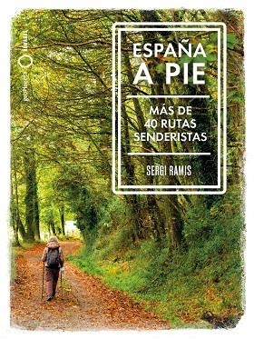 ESPAÑA A PIE | 9788408239031 | RAMIS, SERGI | Llibres Parcir | Librería Parcir | Librería online de Manresa | Comprar libros en catalán y castellano online