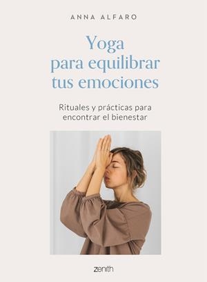 YOGA PARA EQUILIBRAR TUS EMOCIONES | 9788408242772 | ALFARO, ANNA | Llibres Parcir | Librería Parcir | Librería online de Manresa | Comprar libros en catalán y castellano online
