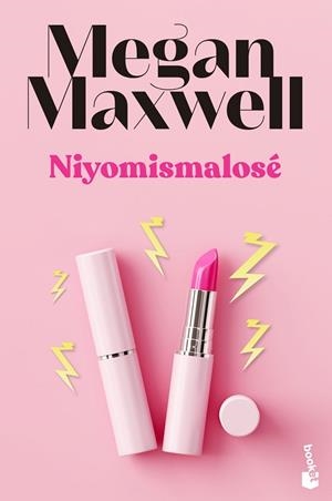 NIYOMISMALOSÉ | 9788408243601 | MAXWELL, MEGAN | Llibres Parcir | Llibreria Parcir | Llibreria online de Manresa | Comprar llibres en català i castellà online