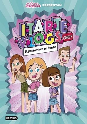 ITARTE VLOGS FAMILY 1.SUPERAVENTURA EN FAMILIA | 9788408243915 | ITARTE | Llibres Parcir | Librería Parcir | Librería online de Manresa | Comprar libros en catalán y castellano online