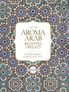AROMA ÀRAB | 9788490347645 | JAMAL, SALAH | Llibres Parcir | Llibreria Parcir | Llibreria online de Manresa | Comprar llibres en català i castellà online
