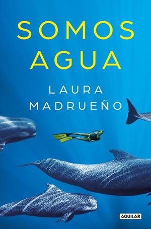 SOMOS AGUA (SIN CENSURA) | 9788403522169 | MADRUEÑO, LAURA | Llibres Parcir | Llibreria Parcir | Llibreria online de Manresa | Comprar llibres en català i castellà online