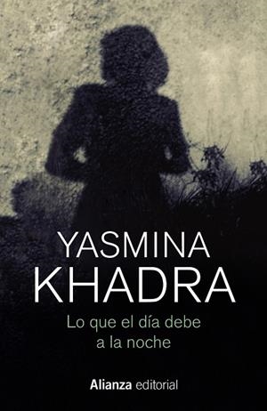 LO QUE EL DÍA DEBE A LA NOCHE | 9788413623979 | KHADRA, YASMINA | Llibres Parcir | Llibreria Parcir | Llibreria online de Manresa | Comprar llibres en català i castellà online