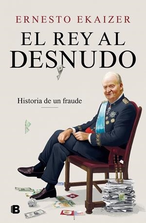EL REY AL DESNUDO | 9788466670111 | EKAIZER, ERNESTO | Llibres Parcir | Librería Parcir | Librería online de Manresa | Comprar libros en catalán y castellano online