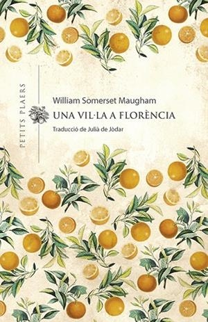 UNA VIL·LA A FLORÈNCIA | 9788417998974 | MAUGHAM, WILLIAM SOMERSET | Llibres Parcir | Llibreria Parcir | Llibreria online de Manresa | Comprar llibres en català i castellà online