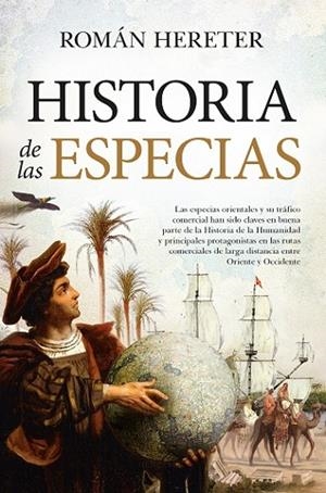 HISTORIA DE LAS ESPECIAS | 9788418709531 | HERETER, ROMÁN | Llibres Parcir | Llibreria Parcir | Llibreria online de Manresa | Comprar llibres en català i castellà online
