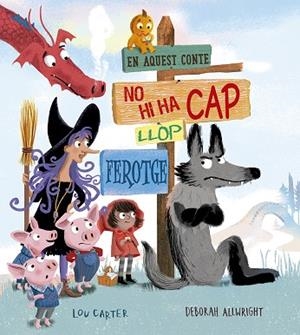 EN AQUEST CONTE NO HI HA CAP LLOP FEROTGE | 9788491454519 | CARTER, LOU | Llibres Parcir | Llibreria Parcir | Llibreria online de Manresa | Comprar llibres en català i castellà online