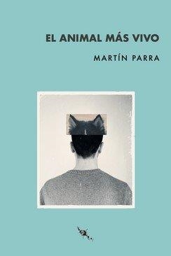 EL ANIMAL MÁS VIVO | 9788412250626 | PARRA, MARTÍN | Llibres Parcir | Llibreria Parcir | Llibreria online de Manresa | Comprar llibres en català i castellà online