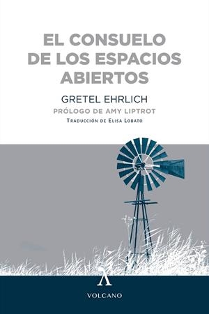 EL CONSUELO DE LOS ESPACIOS ABIERTOS | 9788412283136 | EHRLICH, GRETEL | Llibres Parcir | Llibreria Parcir | Llibreria online de Manresa | Comprar llibres en català i castellà online