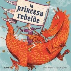 LA PRINCESA REBELDE (2019) | 9788417254971 | KEMP, ANNA | Llibres Parcir | Llibreria Parcir | Llibreria online de Manresa | Comprar llibres en català i castellà online