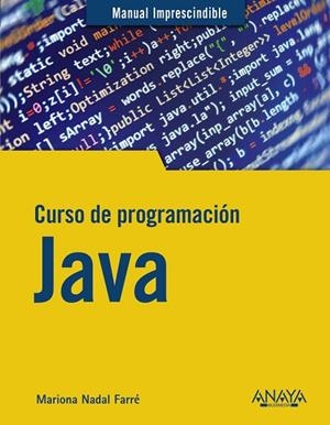 CURSO DE PROGRAMACIÓN JAVA | 9788441543249 | NADAL, MARIONA | Llibres Parcir | Librería Parcir | Librería online de Manresa | Comprar libros en catalán y castellano online